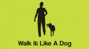 Walk It Like A Dog